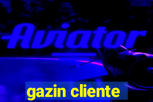 gazin cliente